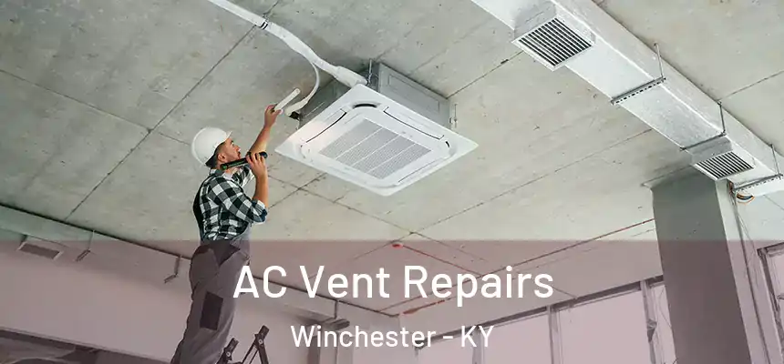  AC Vent Repairs Winchester - KY