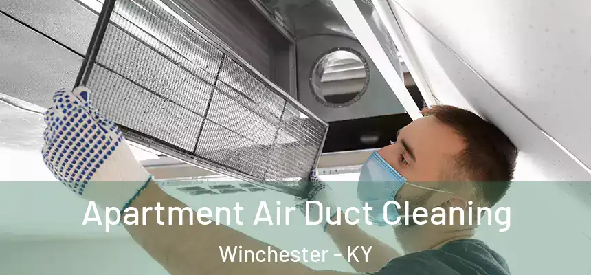  Apartment Air Duct Cleaning Winchester - KY