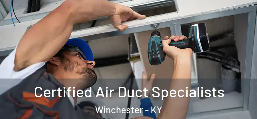  Certified Air Duct Specialists Winchester - KY