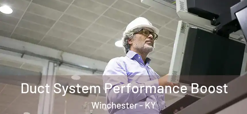  Duct System Performance Boost Winchester - KY