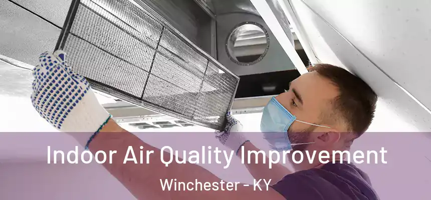  Indoor Air Quality Improvement Winchester - KY